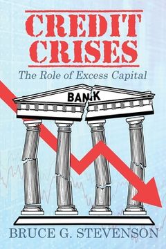 portada Credit Crises: The Role of Excess Capital