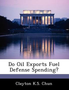 portada do oil exports fuel defense spending? (en Inglés)