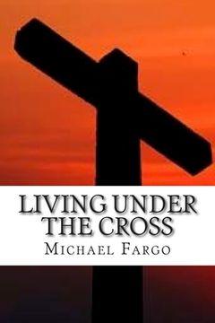 portada Living Under The Cross (en Inglés)