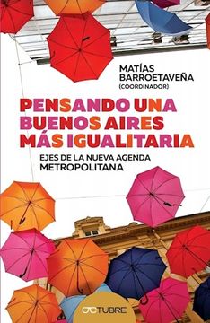 portada Pensando una Buenos Aires mas Igualitaria Ejes de la Nueva Agenda Metropolitana