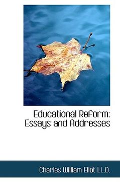 portada educational reform: essays and addresses (en Inglés)