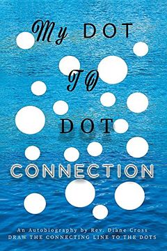 portada My Dot to Dot Connection: An Autobiography