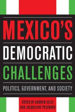 portada Mexico's Democratic Challenges: Politics, Government, and Society (en Inglés)