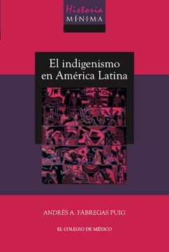 portada Historia Mínima de Indigenismo en México