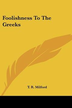portada foolishness to the greeks (en Inglés)