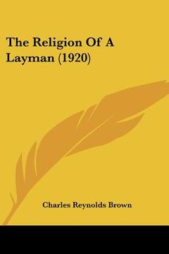 portada the religion of a layman (1920) (en Inglés)