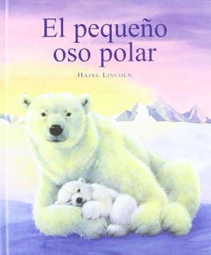 portada El Pequeño oso Polar (Serie Animalitos)