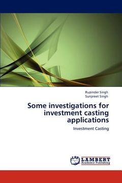 portada some investigations for investment casting applications (en Inglés)