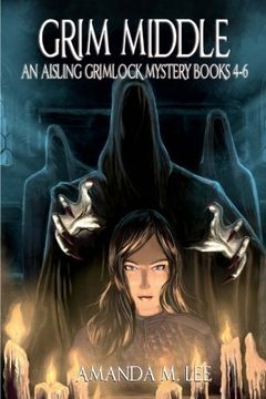 portada Grim Middle: An Aisling Grimlock Mystery Books 1-3