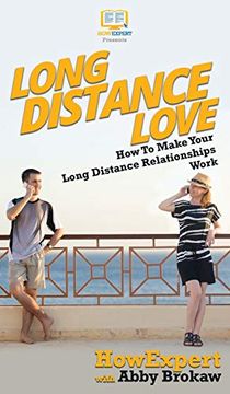 portada Long Distance Love: How to Make Your Long Distance Relationships Work (en Inglés)