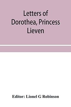 portada Letters of Dorothea, Princess Lieven, During her Residence in London, 1812-1834 (en Inglés)