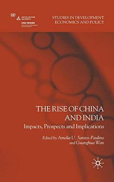 portada The Rise of China and India: Impacts, Prospects and Implications (Studies in Development Economics and Policy) (en Inglés)