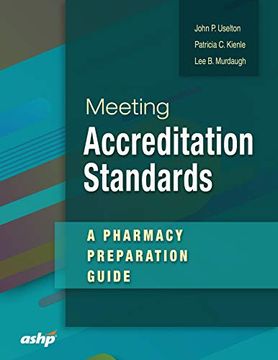 portada Meeting Accreditation Standards: A Pharmacy Preparation Guide (en Inglés)
