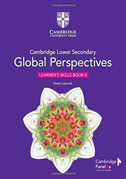 portada Cambridge Global Perspectives. Stage 8. Learner'S Skills Book. Per la Scuola Media. Con E-Book. Con Espansione Online (Cambridge Lower Secondary Global Perspectives) (en Inglés)
