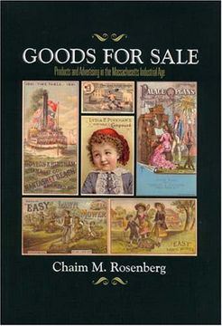portada Goods for Sale: Products and Advertising in the Massachusetts Industrial age 