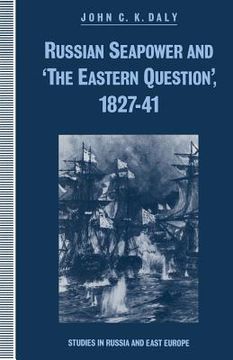 portada Russian Seapower and 'The Eastern Question' 1827-41 (en Inglés)