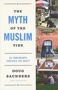 portada The Myth of the Muslim Tide: Do Immigrants Threaten the West? (en Inglés)