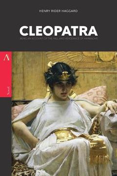 portada Cleopatra: Being an Account of the Fall and Vengeance of Harmachis (en Inglés)