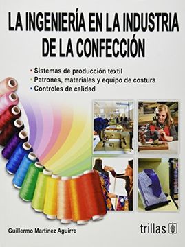 portada La Ingenieria en la Industria de la Confeccion (in Spanish)