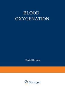 portada Blood Oxygenation: Proceedings of the International Symposium on Blood Oxygenation, Held at the University of Cincinnati, December 1-3, 1