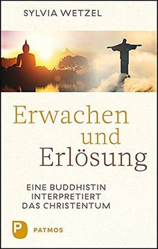 portada Erwachen und Erlösung: Eine Buddhistin Interpretiert das Christentum (in German)