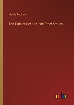 portada The Time of Her Life, and Other Stories