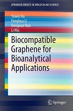 portada Biocompatible Graphene for Bioanalytical Applications (Springerbriefs in Molecular Science) (en Inglés)