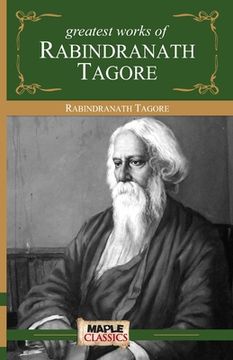 portada Rabindranath Tagore - Greatest Works (en Inglés)