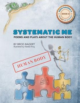 portada Systematic Me: Poems and Plays About The Human Body (en Inglés)