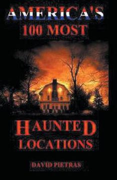 portada America'S 100 Most Haunted Locations (in English)