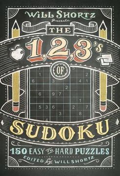 portada will shortz presents the 1, 2, 3s of sudoku: 200 easy to hard puzzles (en Inglés)