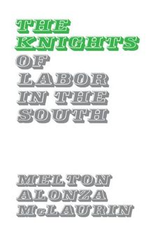 portada The Knights of Labor in the South. (Contributions in Labor History)