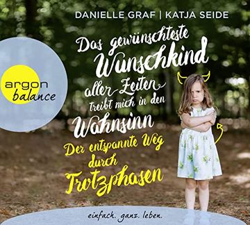 portada Das Gewünschteste Wunschkind Aller Zeiten Treibt Mich in den Wahnsinn: Der Entspannte weg Durch Trotzphasen (in German)