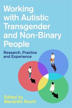 portada Working with Autistic Transgender and Non-Binary People: Research, Practice and Experience (in English)