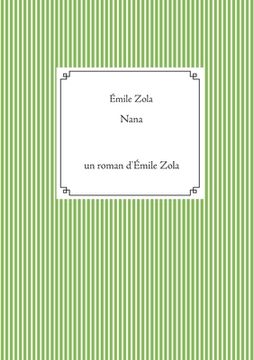 portada Nana: un roman d'Émile Zola (texte intégral (in French)