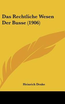 portada Das Rechtliche Wesen Der Busse (1906) (en Alemán)