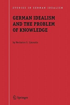 portada german idealism and the problem of knowledge:: kant, fichte, schelling, and hegel (en Inglés)