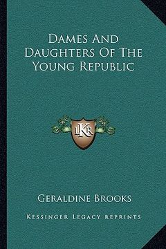 portada dames and daughters of the young republic (en Inglés)