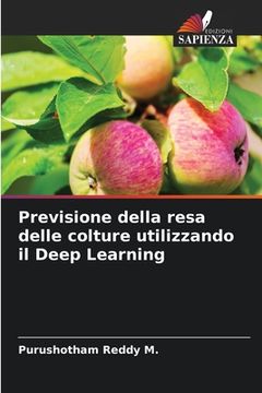 portada Previsione della resa delle colture utilizzando il Deep Learning (in Italian)