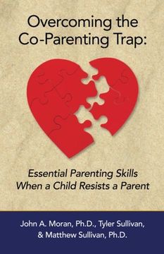 portada Overcoming the Co-Parenting Trap: Essential Parenting Skills When a Child Resists a Parent (en Inglés)
