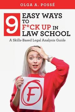 portada Nine Easy Ways to F*ck Up In Law School: A Skills-Based Legal Analysis Guide (in English)