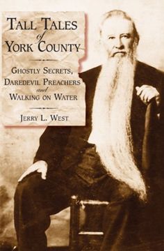 portada Tall Tales of York County: Ghostly Secrets, Daredevil Preachers and Walking on Water (in English)