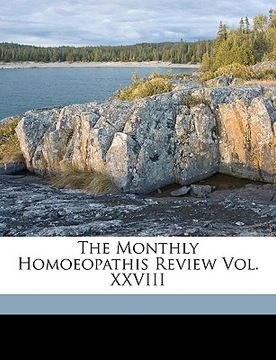 portada the monthly homoeopathis review vol. xxviii (en Inglés)