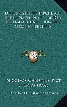 portada Die Christliche Kirche Auf Erden Nach Der Lehre Der Heiligen Schrift Und Der Geschichte (1838) (en Alemán)