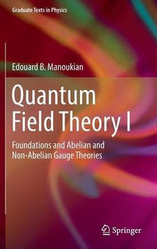 portada Quantum Field Theory I: Foundations and Abelian and Non-Abelian Gauge Theories (Graduate Texts in Physics)