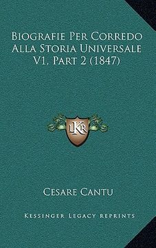 portada Biografie Per Corredo Alla Storia Universale V1, Part 2 (1847) (in Italian)
