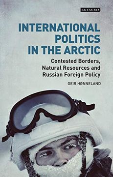 portada Intl Politics in the Arctic (Library of Arctic Studies) (en Inglés)