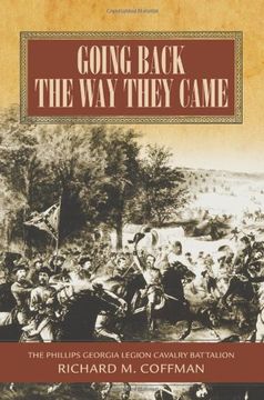 portada Going Back the way They Came: A History of the Phillips Georgia Legion Cavalry Battalion (en Inglés)