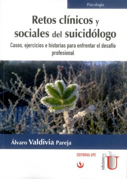 portada Retos Clínicos y Sociales del Suicidólogo. Casos, Ejercicios e Historias Para Enfrentar el Desafío Profesional