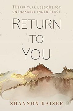 portada Return to You: 11 Spiritual Lessons for Unshakable Inner Peace (en Inglés)